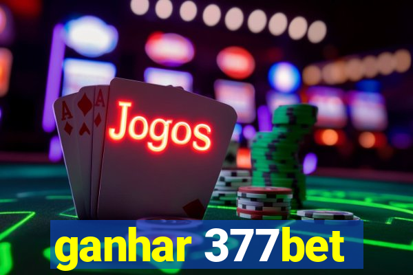 ganhar 377bet